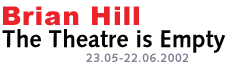 Brian Hill - The Theatre is Empty